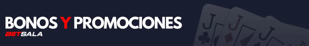 Bonos y Promociones en Betsala